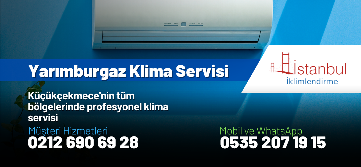 Yarımburgaz Klima Servisi